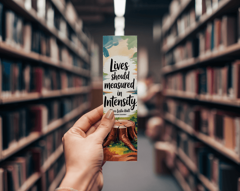 Lives should be measured in intensity | Book Quote Bookmark from Broken Country book by Clare Leslie Hall
